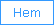   Hem  